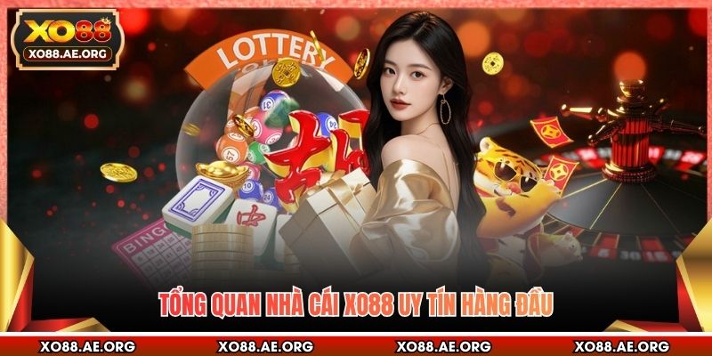 Tổng quan nhà cái XO88 uy tín hàng đầu